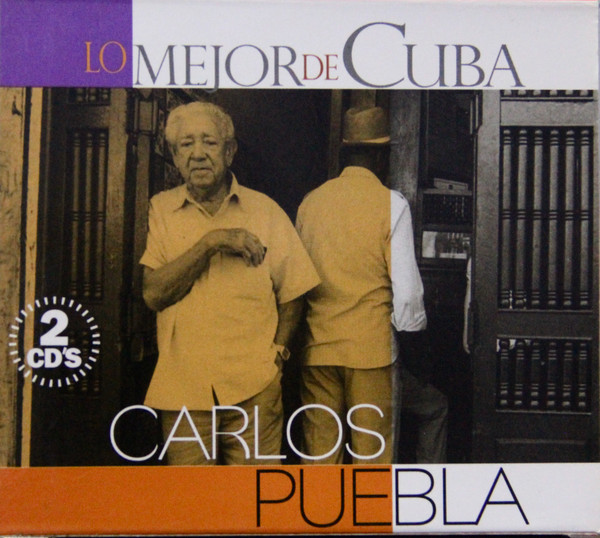 Carlos Puebla – Lo Mejor De Cuba (CD) - Discogs