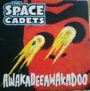 Awakadeeawakadoo - The Space Cadets