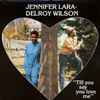 Jennifer Lara / Delroy Wilson - Till You Say You Love Me