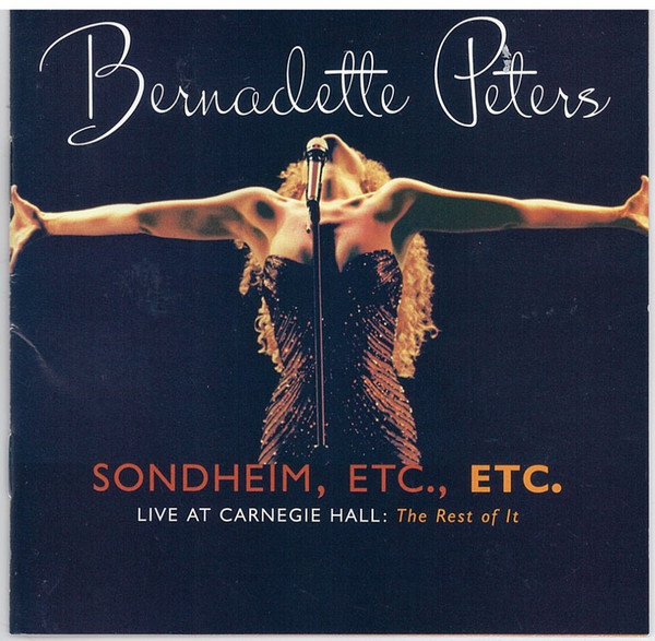 Bernadette Peters – Sondheim, Etc., Etc.: Live At Carnegie Hall