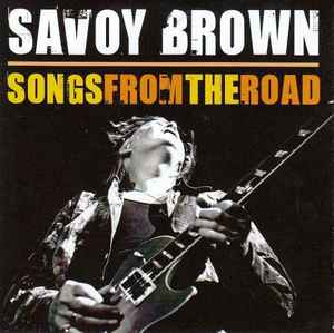 Savoy Brown -  Songs From The Road