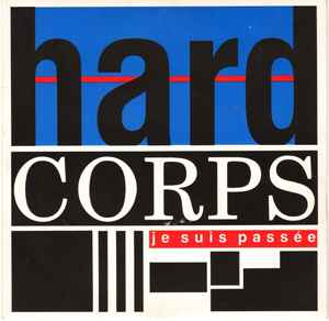 Hard Corps - Je Suis Passée album cover