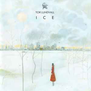 Tor Lundvall - Ice