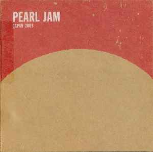 Pearl Jam - Osaka, Japan - March 4, 2003