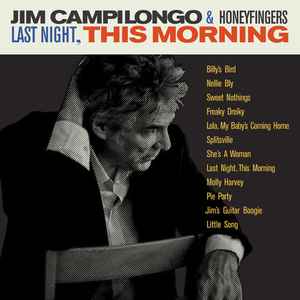Last Night, This Morning - Jim Campilongo & Honeyfingers