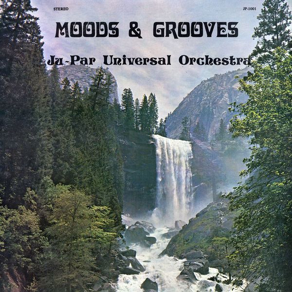 Ju-Par Universal Orchestra – Moods & Grooves (1976, Vinyl) - Discogs