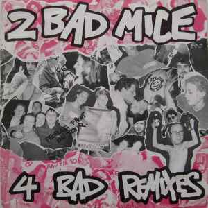 2 Bad Mice - 4 Bad Remixes album cover