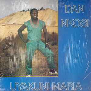 Dan Nkosi - Uyakuni Maria album cover