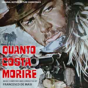 Quanto Costa Morire (Original Soundtrack) - Francesco De Masi