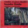 Banda - Rondes Et Jeux Chantés - Banda-Linda