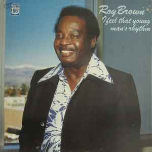 I Feel That Young Man's Rhythm - Roy Brown
