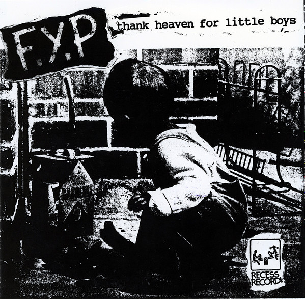 F.Y.P. / Propagandhi – Thank Heaven For Little Boys / Letter Of