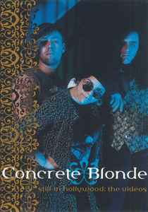 Concrete Blonde – Still In Hollywood:The Videos (2002