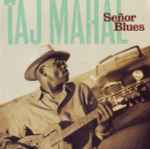 Taj Mahal – Señor Blues (1997