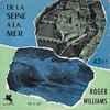 Roger Williams (2) - De La Seine A La Mer