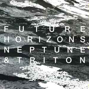 Future Horizons - Neptune & Triton album cover