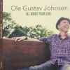 Ole Gustav Johnsen - All About Your Love