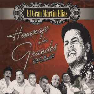 El Gran Martín Elías - Homenaje A Los Grandes Del Vallenato album cover