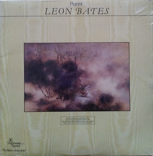 last ned album Leon Bates Edward MacDowell, Frederick Chopin, Maurice Ravel - Pianist Leon Bates