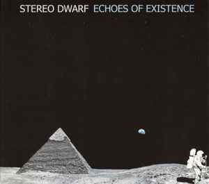 Stereo Dwarf - Echoes Of Existence album cover
