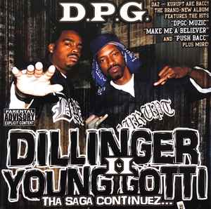 Dillinger & Young Gotti II: Tha Saga Continuez... - D.P.G.