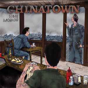 Sobre Mojado - Chinatown