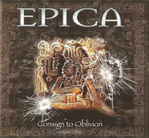 Epica (2) - Consign To Oblivion