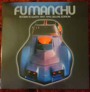Return To Earth 1991-1993 Deluxe Edition - Fu Manchu
