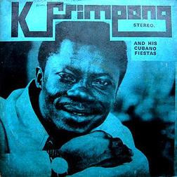 K. Frimpong & His Cubano Fiestas – K. Frimpong And His Cubano 