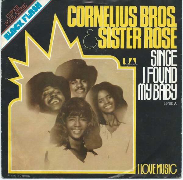 Cornelius Brothers & Sister Rose – Since I Found My Baby (1974 