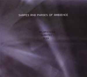 Shapes And Phases Of Ambience - Various