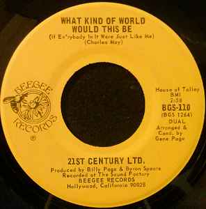 The 21st Century Ltd. - What Kind Of World Would This Be (If Ev'rybody In It Were Just Like Me) / Your Smallest Wish (Is My Command) album cover