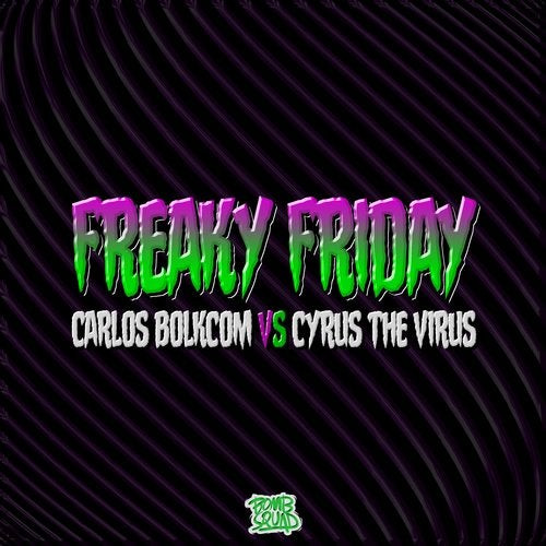 descargar álbum Carlos Bolkcom VS Cyrus The Virus - Freaky Friday