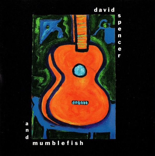 Album herunterladen Download David Spencer And Mumblefish - David Spencer And Mumblefish album