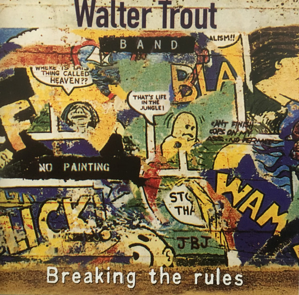 Walter Trout Band - Breaking The Rules, Releases