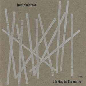 Fred Anderson - Staying In The Game アルバムカバー