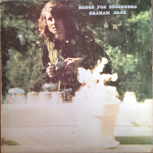 Graham Nash – Songs For Beginners (1972