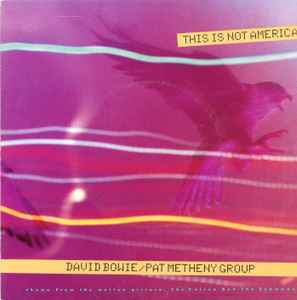 This Is Not America - David Bowie / Pat Metheny Group