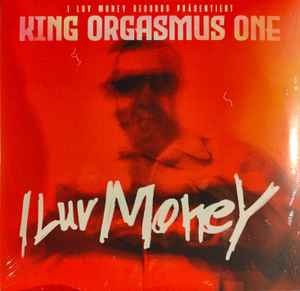 King Orgasmus One I Luv Money 2023 Vinyl  Discogs 
