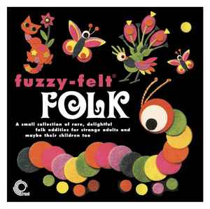 Fuzzy-Felt Folk - Various