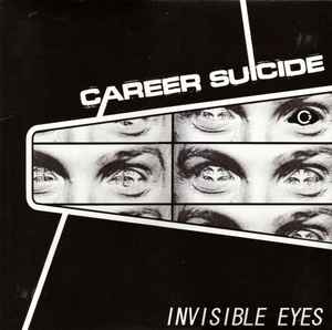 Invisible Eyes - Career Suicide