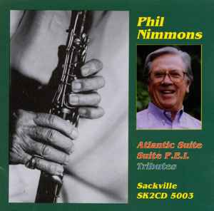 Phil Nimmons - The Atlantic Suite / Suite P.E.I. / Tributes album cover