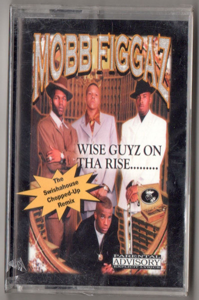 Mobb Figgaz – Wise Guyz On Tha Rise The Swishahouse Chopped-Up 