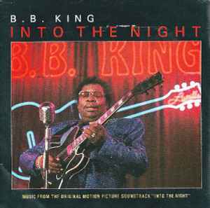 B.B. King - Into The Night (Music From The Original Motion Picture Soundtrack "Into The Night") album cover