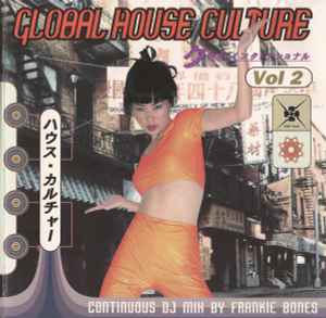 Frankie Bones - Global House Culture Vol 2