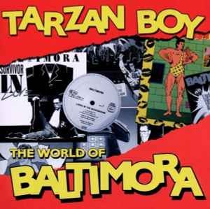 Baltimora - Tarzan Boy - The World Of Baltimora