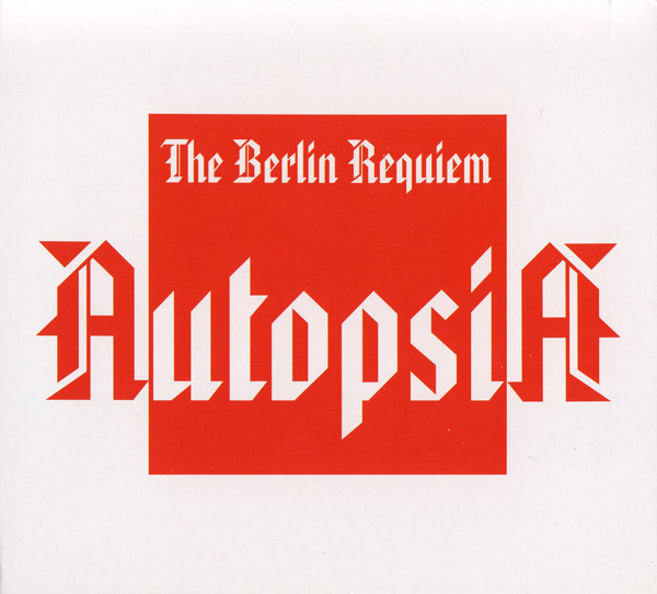 Album herunterladen Autopsia - The Berlin Requiem