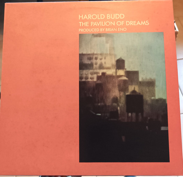 Harold Budd – The Pavilion Of Dreams (1981, Vinyl) - Discogs