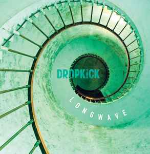 Longwave - Dropkick