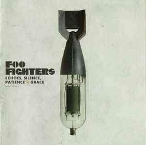 Foo Fighters - Echoes, Silence, Patience & Grace album cover